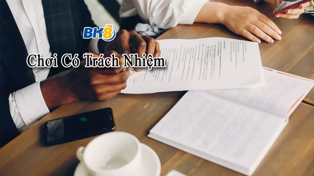 Chơi Có Trách Nhiệm BK8