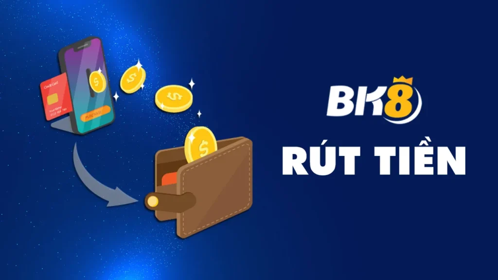 Rút tiền BK8